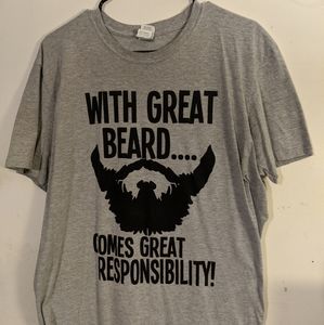 Great Beard Comes Great Responsibility - Shirt